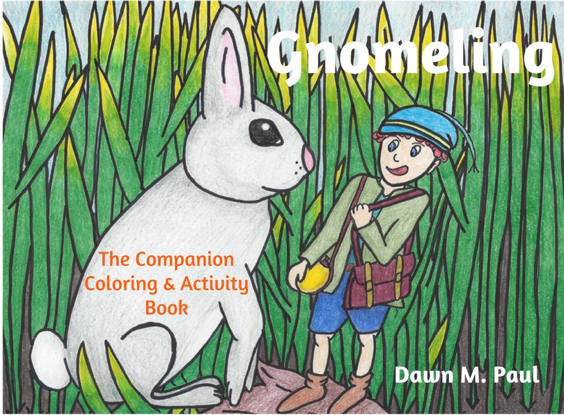 "Gnomeling, The Companion Coloring and Activity Book" by Dawn M. Paul