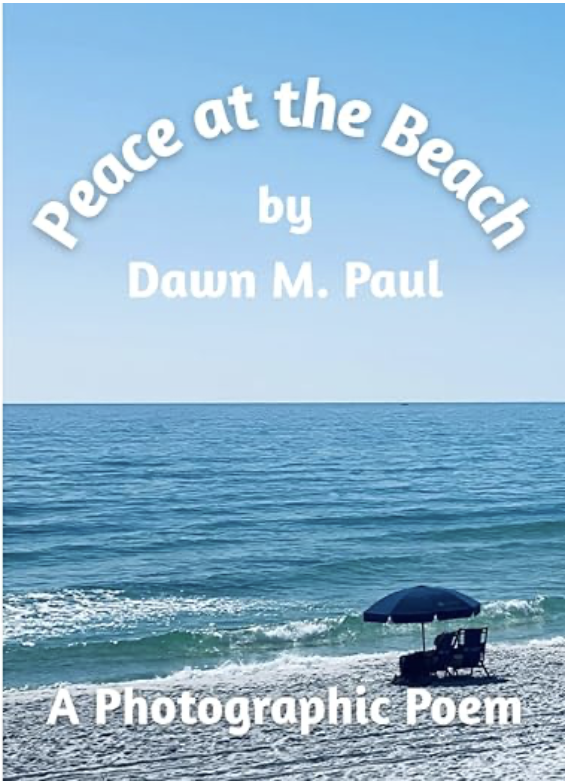 "Peace at the Beach" a coffee table book by Dawn M. Paul