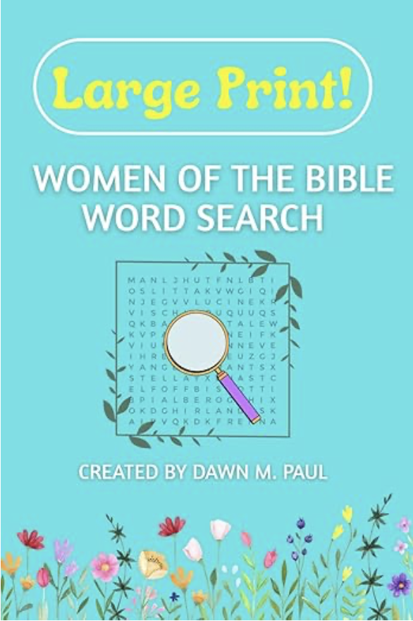 "Women of the Bible" Word Search by Dawn M. Paul
