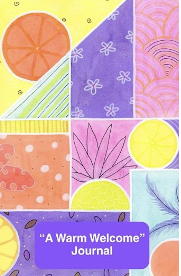 "A Warm Welcome" Journal by Dawn M. Paul